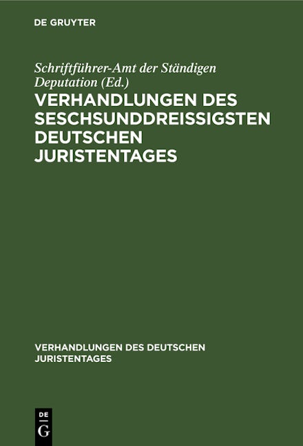 Verhandlungen des seschsunddreißigsten Deutschen Juristentages