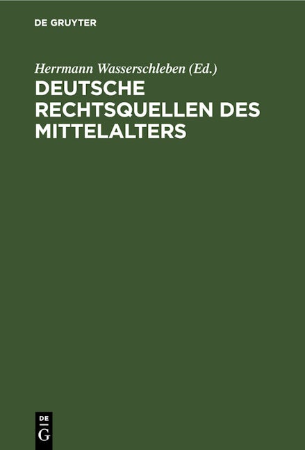 Deutsche Rechtsquellen des Mittelalters
