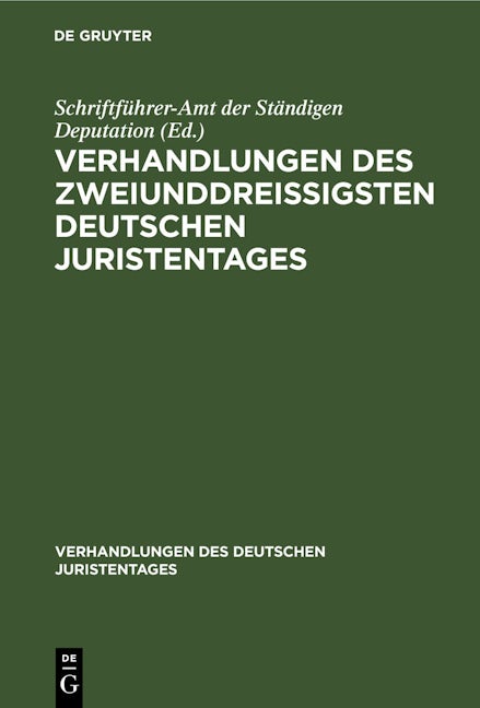 Verhandlungen des zweiunddreißigsten Deutschen Juristentages
