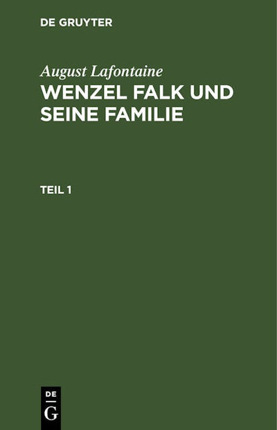 August Lafontaine: Wenzel Falk und seine Familie. Teil 1