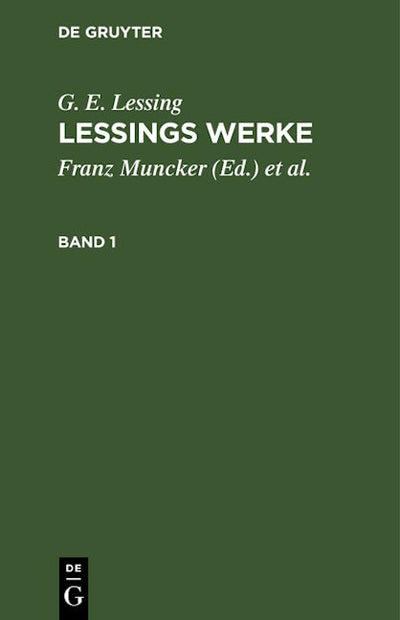 G. E. Lessing: Lessings Werke. Band 1