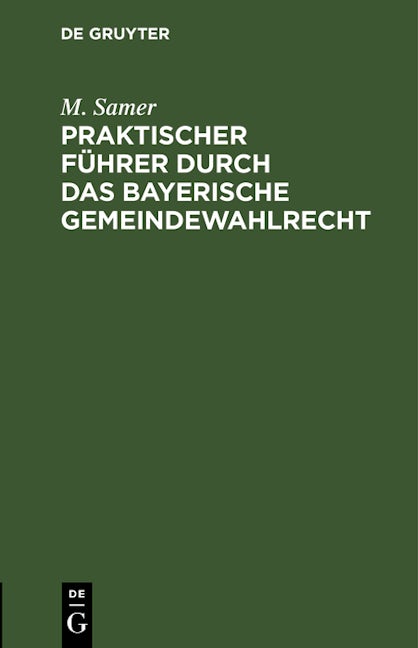 Praktischer Führer durch das bayerische Gemeindewahlrecht