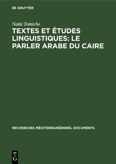 Textes et études linguistiques: Le parler arabe du Caire