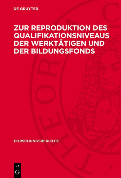 Cover image for Zur Reproduktion des Qualifikationsniveaus der Werktätigen und der Bildungsfonds, isbn: 9783112699713