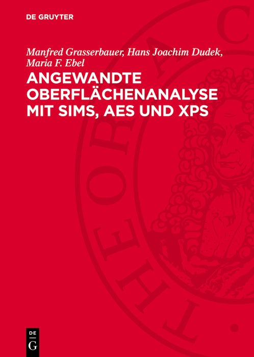 Cover image for Angewandte Oberflächenanalyse mit SIMS, AES und XPS, isbn: 9783112702666