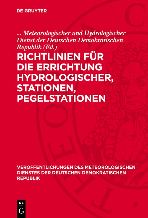 Cover image for Richtlinien für die Errichtung Hydrologischer, Stationen, Pegelstationen, isbn: 9783112704042