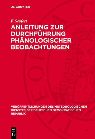 Cover image for Anleitung zur Durchführung phänologischer Beobachtungen, isbn: 9783112704165