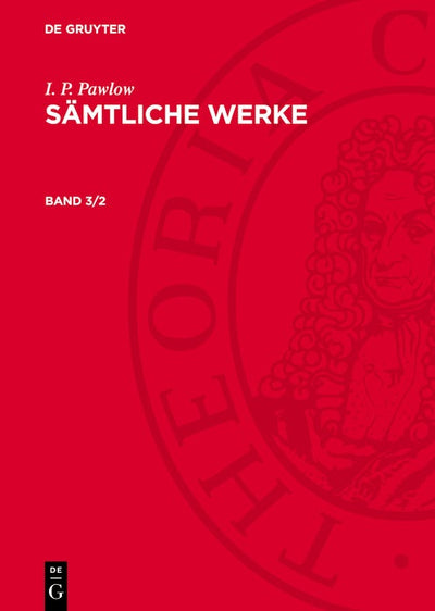 Cover image for I. P. Pawlow: Sämtliche Werke. Band 3/2, isbn: 9783112704905