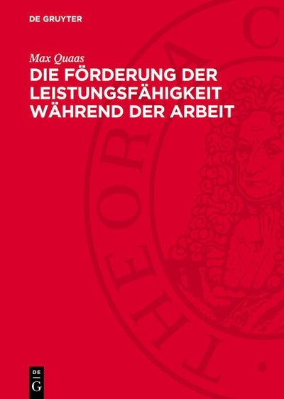 Cover image for Die Förderung der Leistungsfähigkeit während der Arbeit, isbn: 9783112705186