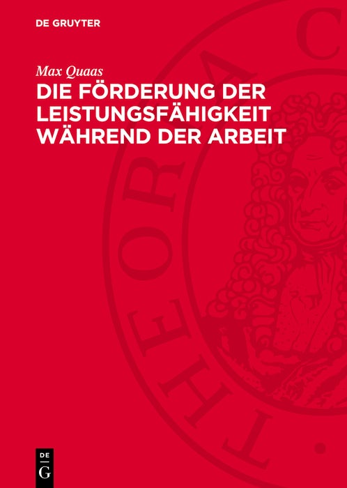 Cover image for Die Förderung der Leistungsfähigkeit während der Arbeit, isbn: 9783112705186