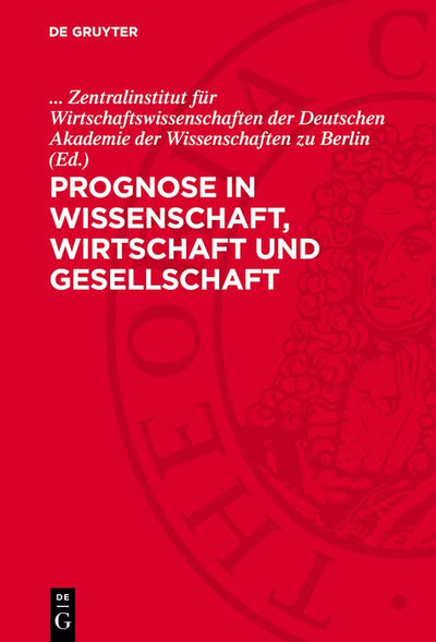 Cover image for Prognose in Wissenschaft, Wirtschaft und Gesellschaft, isbn: 9783112705407
