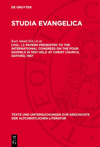 Cover image for Papers presented to the international congress on the four gospels in 1957 held at Christ Church, Oxford, 1957, isbn: 9783112706206