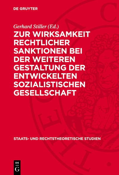 Cover image for Zur Wirksamkeit rechtlicher Sanktionen bei der weiteren Gestaltung der entwickelten Sozialistischen Gesellschaft, isbn: 9783112706343