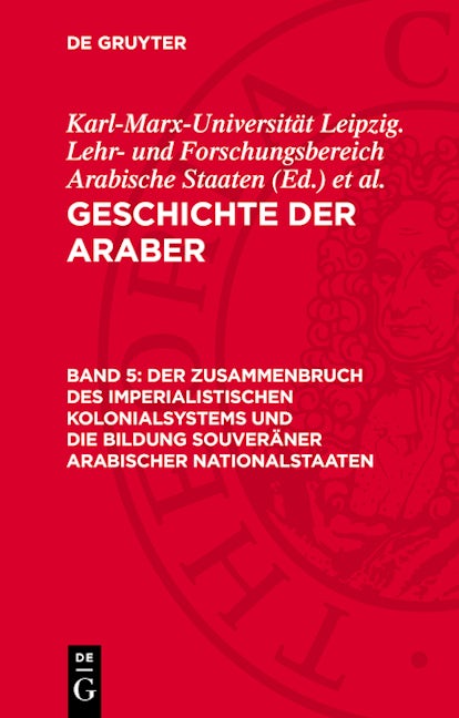 Der Zusammenbruch des imperialistischen Kolonialsystems und die Bildung souveräner arabischer Nationalstaaten