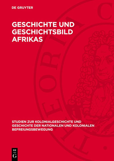 Cover image for Geschichte und Geschichtsbild Afrikas, isbn: 9783112709368