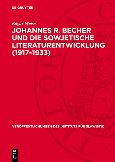 Johannes R. Becher und die sowjetische Literaturentwicklung (1917–1933)
