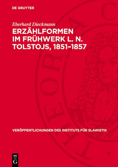 Erzählformen im Frühwerk L. N. Tolstojs, 1851–1857