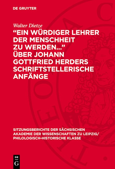 „Ein würdiger Lehrer der Menschheit zu werden...“ über Johann Gottfried Herders schriftstellerische Anfänge