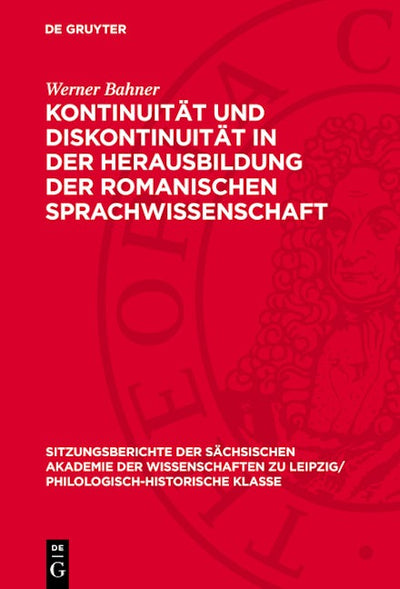 Kontinuität und Diskontinuität in der Herausbildung der romanischen Sprachwissenschaft