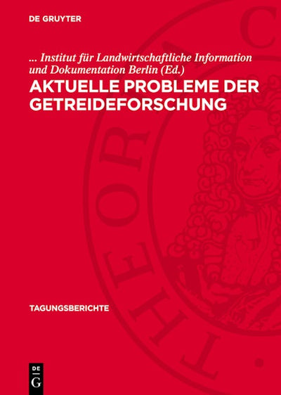 Aktuelle Probleme der Getreideforschung