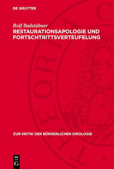 Restaurationsapologie und Fortschtrittsverteufelung