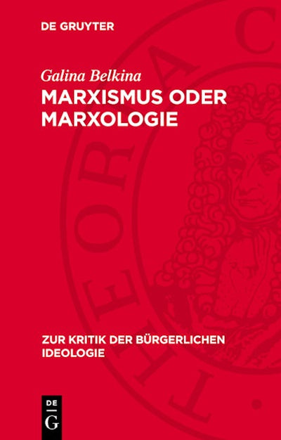 Marxismus oder Marxologie