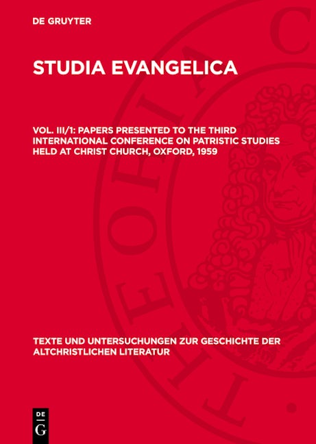 Papers presented to the Third International Conference on Patristic Studies held at Christ Church, Oxford, 1959