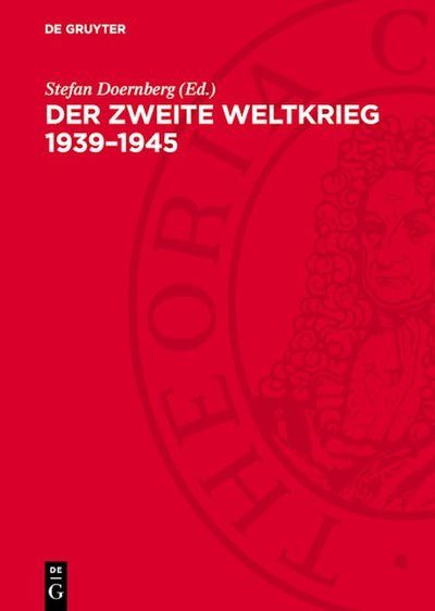 Der Zweite Weltkrieg 1939–1945