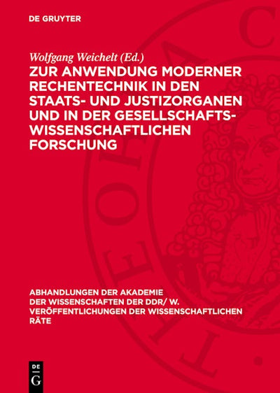 Zur Anwendung moderner Rechentechnik in den Staats- und Justizorganen und in der gesellschaftswissenschaftlichen Forschung