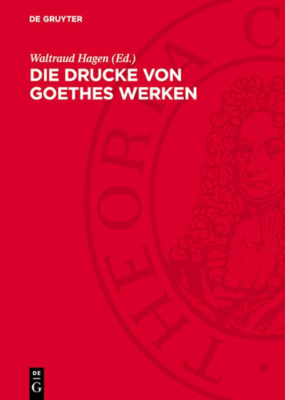 Die Drucke von Goethes Werken