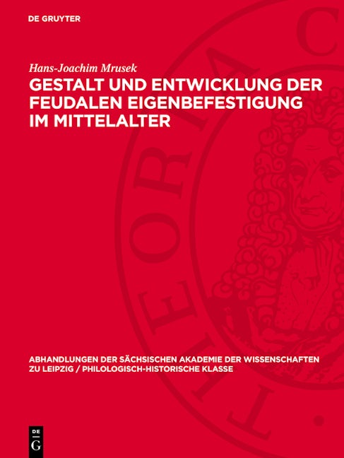 Gestalt und Entwicklung der feudalen Eigenbefestigung im Mittelalter