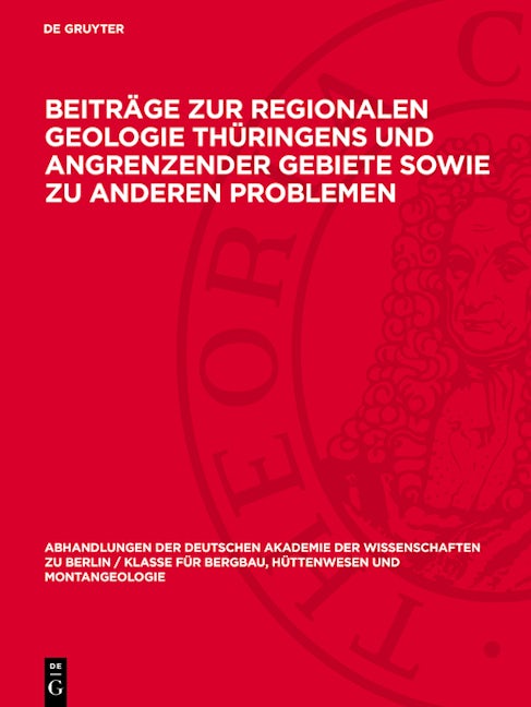 Beiträge zur regionalen Geologie Thüringens und angrenzender Gebiete sowie zu anderen Problemen