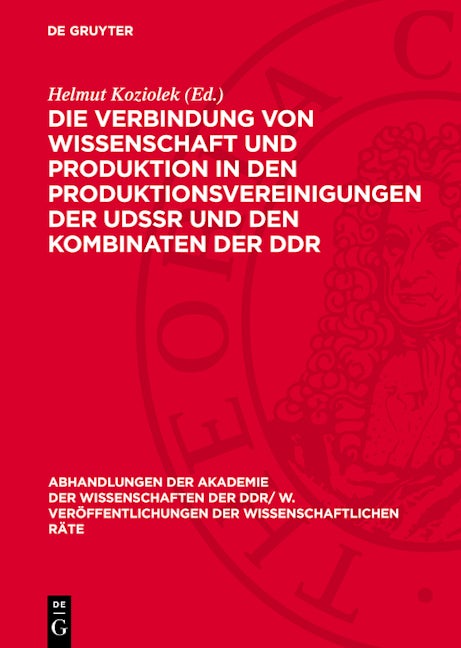 Die Verbindung von Wissenschaft und Produktion in den Produktionsvereinigungen der UdSSR und den Kombinaten der DDR