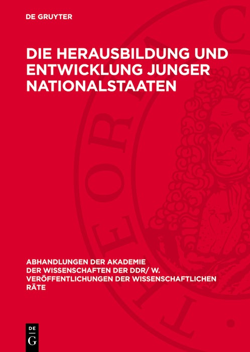 Cover image for Die Herausbildung und Entwicklung junger Nationalstaaten, isbn: 9783112723609