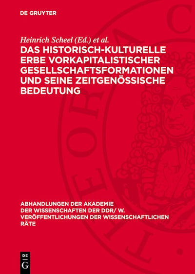 Das historisch-kulturelle Erbe vorkapitalistischer Gesellschaftsformationen und seine zeitgenössische Bedeutung
