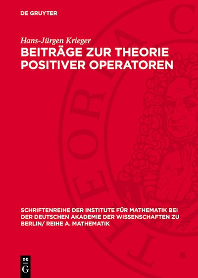 Beiträge zur Theorie positiver Operatoren