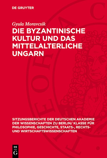 Die byzantinische Kultur und das mittelalterliche Ungarn