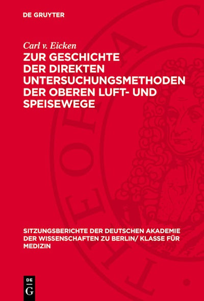 Zur Geschichte der direkten Untersuchungsmethoden der oberen Luft- und Speisewege