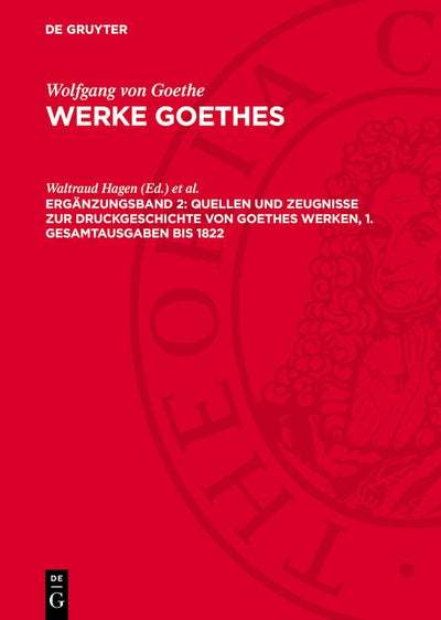 Cover image for Quellen und Zeugnisse zur Druckgeschichte von Goethes Werken, 1. Gesamtausgaben bis 1822, isbn: 9783112731345