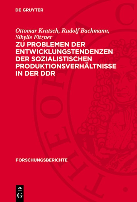 Zu Problemen der Entwicklungstendenzen der sozialistischen Produktionsverhältnisse in der DDR