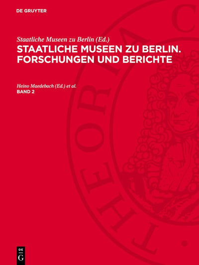 Cover image for Staatliche Museen zu Berlin. Forschungen und Berichte. Band 2, isbn: 9783112733066