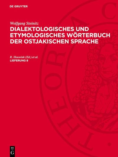 Cover image for Wolfgang Steinitz: Dialektologisches und etymologisches Wörterbuch der ostjakischen Sprache. Lieferung 8, isbn: 9783112733165