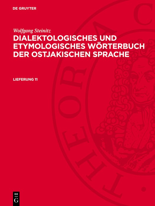 Cover image for Wolfgang Steinitz: Dialektologisches und etymologisches Wörterbuch der ostjakischen Sprache. Lieferung 11, isbn: 9783112733226
