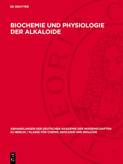 Cover image for Biochemie und Physiologie der Alkaloide, isbn: 9783112733547
