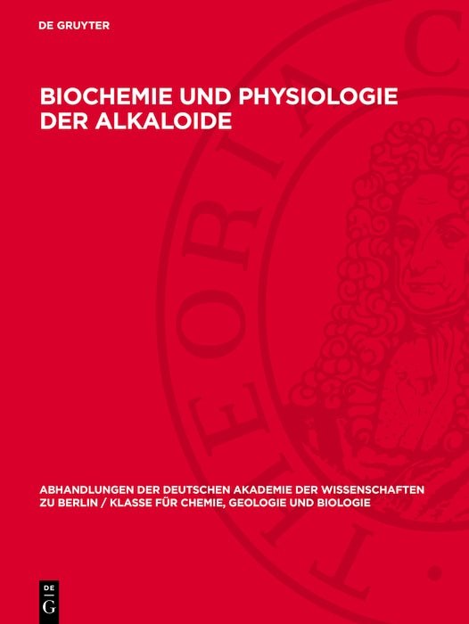 Cover image for Biochemie und Physiologie der Alkaloide, isbn: 9783112733547