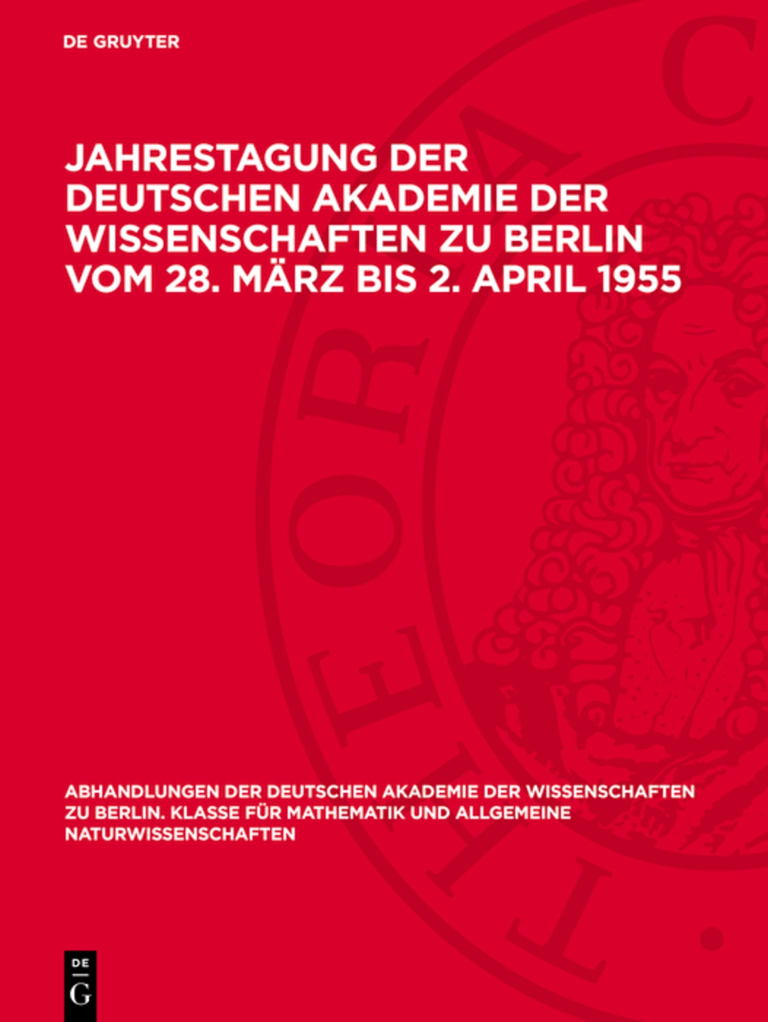 Cover image for Jahrestagung der Deutschen Akademie der Wissenschaften zu Berlin vom 28. März bis 2. April 1955 ISBN 9783112734209