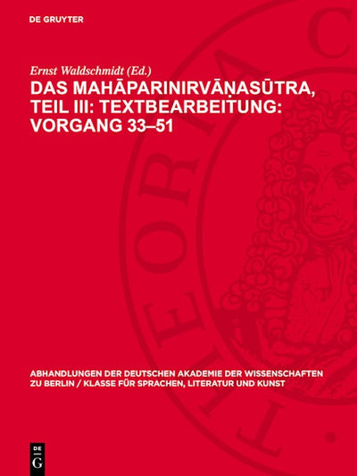Das Mahāparinirvāṇasūtra, Teil III: Textbearbeitung: Vorgang 33–51
