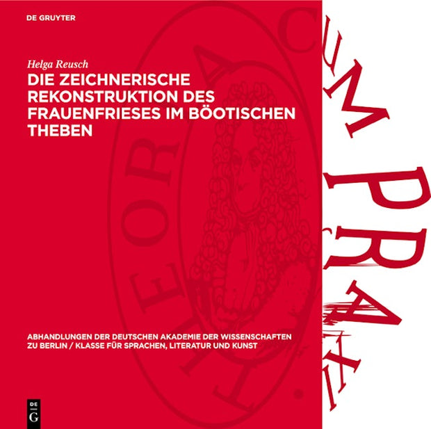 Die zeichnerische Rekonstruktion des Frauenfrieses im Böotischen Theben
