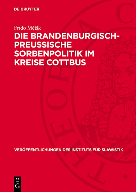 Die Brandenburgisch-Preussische Sorbenpolitik im Kreise Cottbus