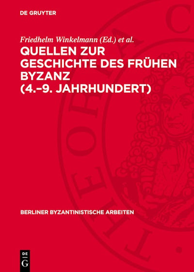 Quellen zur Geschichte des Frühen Byzanz (4.–9. Jahrhundert)